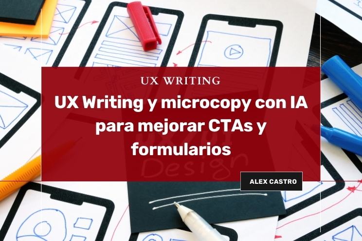 UX Writing y microcopy con IA para mejorar CTAs y formularios
